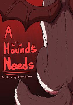 A Hound's Needs