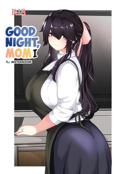 Oyasumi, Okaa-san I | Good Night, Mom I