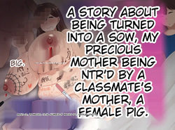 Boku no Taisetsu na Hahaoya ga Doukyuusei no Kusogaki ni Onaho Ika no Mesubuta ni Sarete shimau Hanashi Chuuhen | The story of how my beloved mother became my classmate's bitch/wife, Part 2