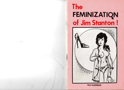 The Feminization of Jim Stanton!