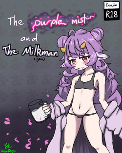 The Purple Mist and The Milkman